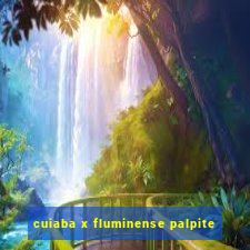 cuiaba x fluminense palpite